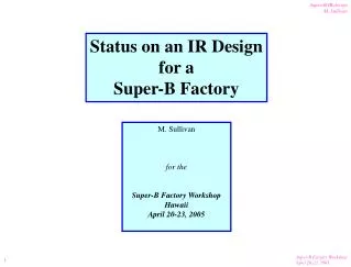 Status on an IR Design for a Super-B Factory