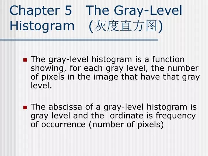 chapter 5 the gray level histogram