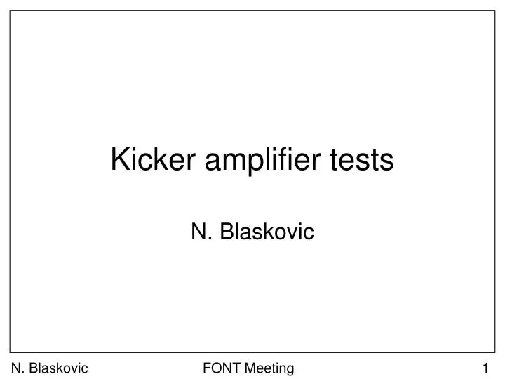kicker amplifier tests