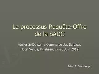 le processus requ te offre de la sadc