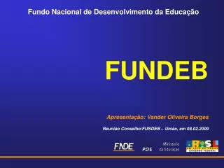 fundeb apresenta o vander oliveira borges reuni o conselho fundeb uni o em 08 02 2009