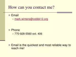 How can you contact me?