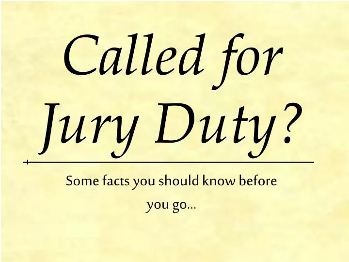 called for jury duty