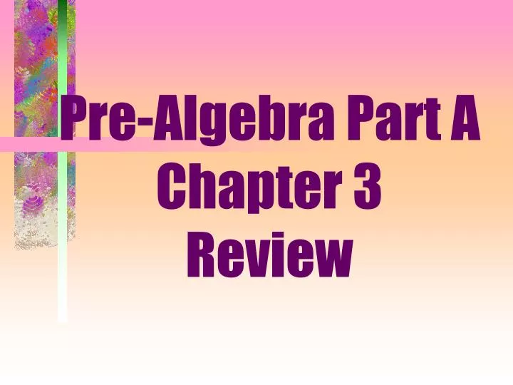 pre algebra part a chapter 3 review