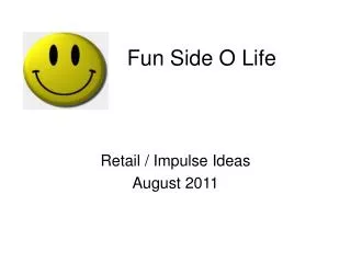 Fun Side O Life