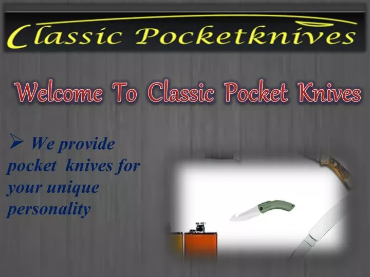 welcome to classic pocket knives