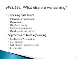 IS482/682: What else are we learning?