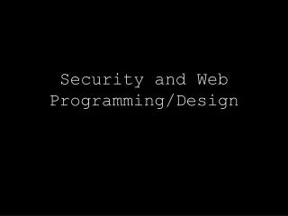 Security and Web Programming/Design