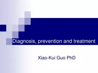 Diagnosis, prevention and treatment