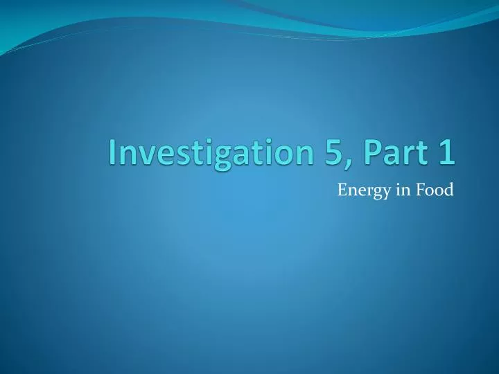 investigation 5 part 1