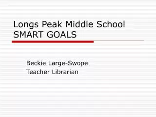 Longs Peak Middle School SMART GOALS