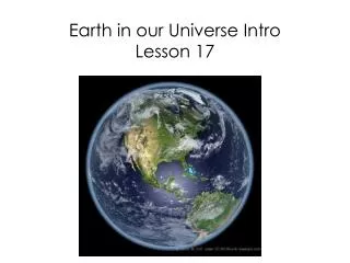 Earth in our Universe Intro Lesson 17