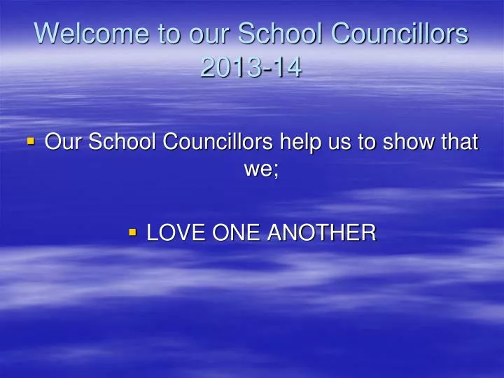 welcome to our school councillors 2013 14
