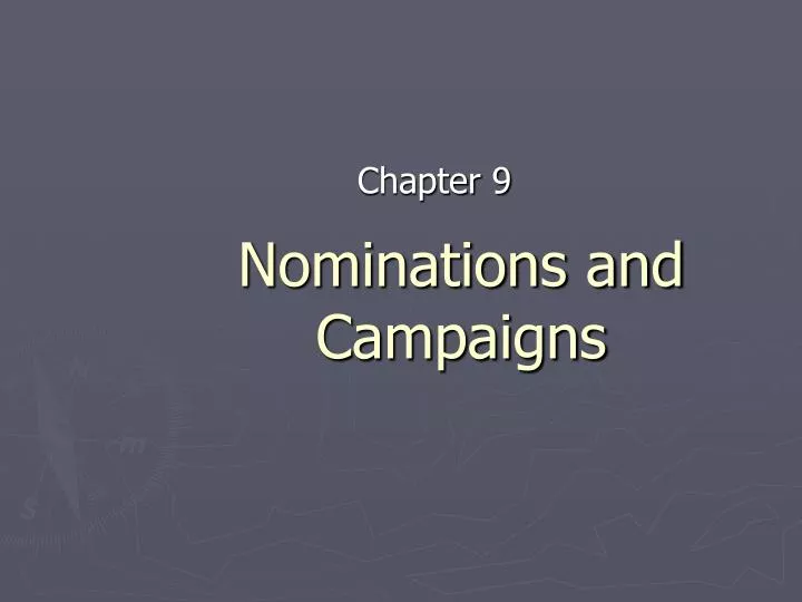 nominations and campaigns