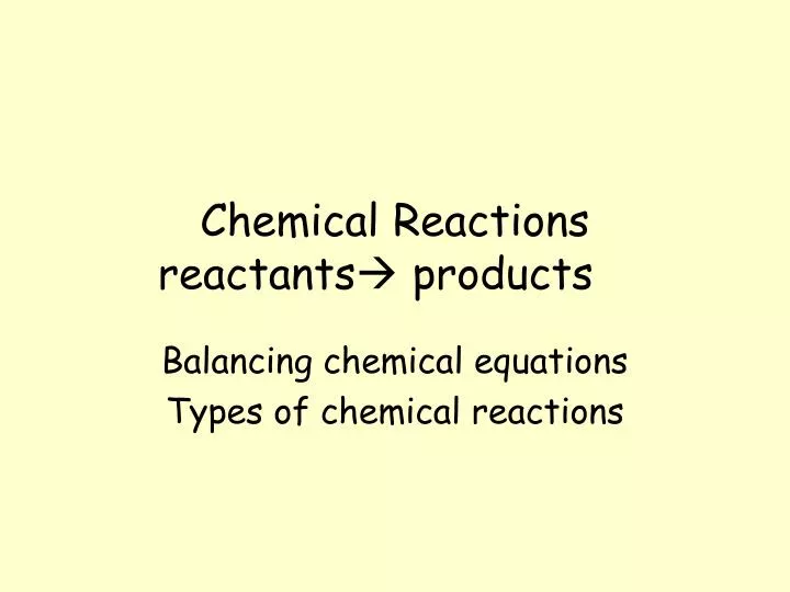 chemical reactions reactants products