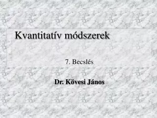 kvantitat v m dszerek