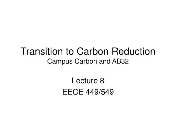 transition to carbon reduction campus carbon and ab32