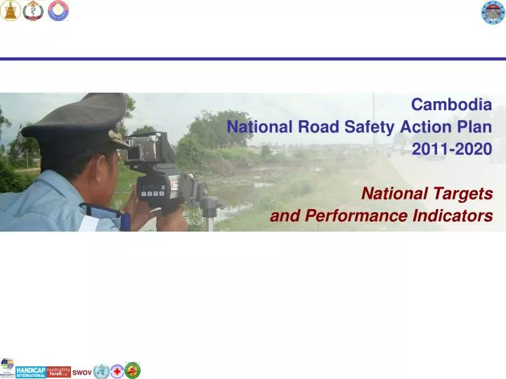 cambodia national road safety action plan 2011 2020 national targets and performance indicators