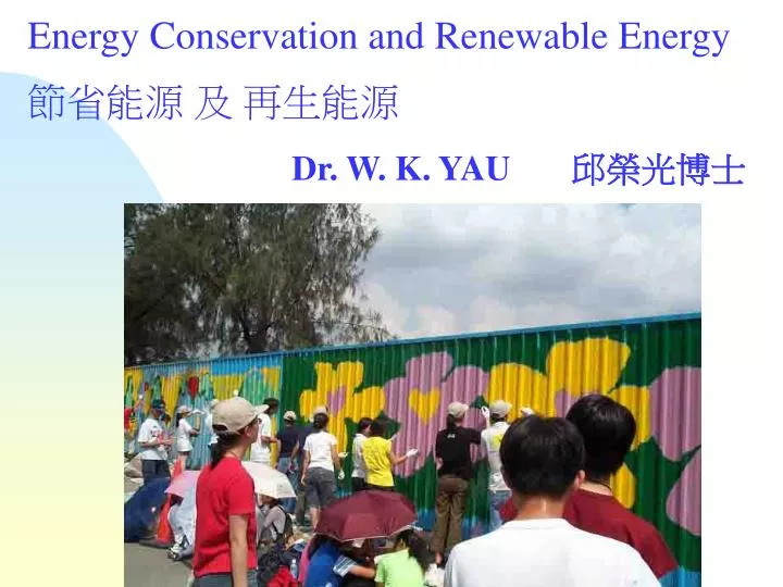 energy conservation and renewable energy dr w k yau