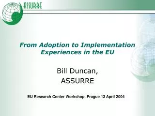 From Adoption to Implementation Experiences in the EU