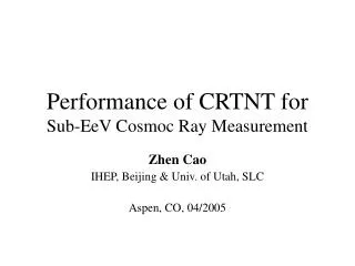 Performance of CRTNT for Sub-EeV Cosmoc Ray Measurement