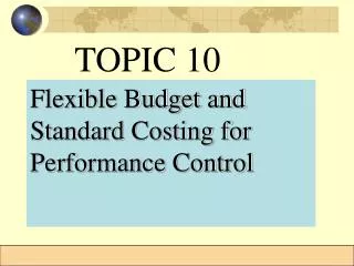 Flexible Budget and Standard Costing for Performance Control