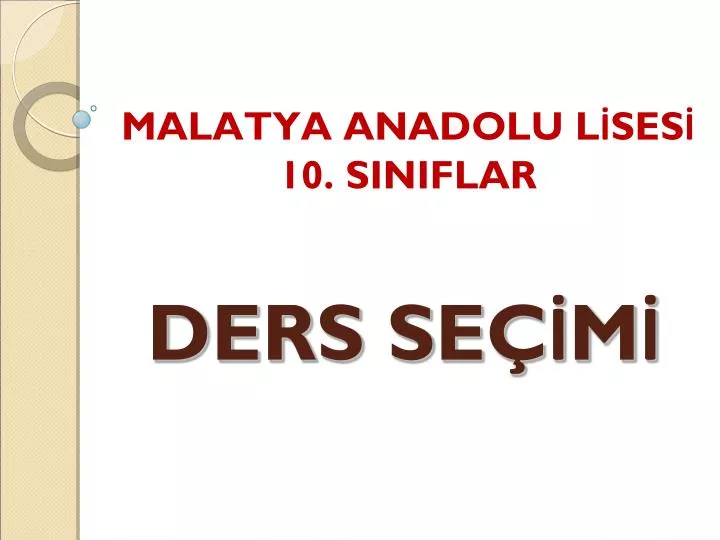 malatya anadolu l ses 10 siniflar