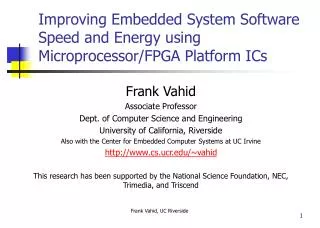 Improving Embedded System Software Speed and Energy using Microprocessor/FPGA Platform ICs