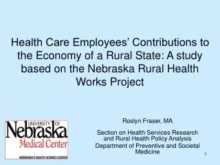 Roslyn Fraser, MA Section on Health Services Research and Rural Health Policy Analysis
