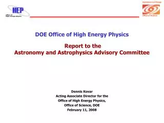 DOE Office of High Energy Physics Report to the Astronomy and Astrophysics Advisory Committee