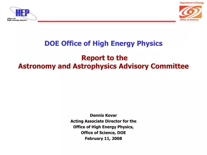 doe office of high energy physics report to the astronomy and astrophysics advisory committee