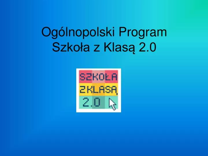 og lnopolski program szko a z klas 2 0