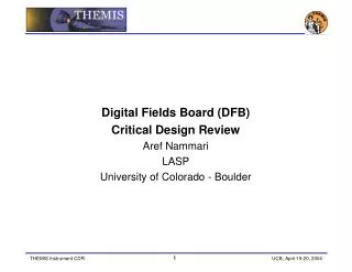 Digital Fields Board (DFB) Critical Design Review Aref Nammari LASP