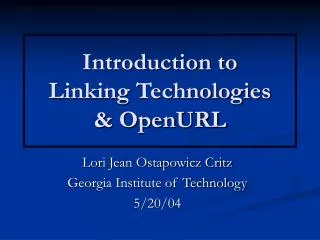 Introduction to Linking Technologies &amp; OpenURL
