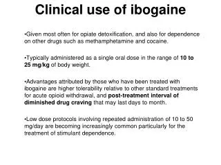 Clinical use of ibogaine