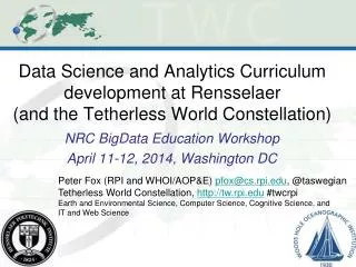 NRC BigData Education Workshop April 11-12, 2014, Washington DC
