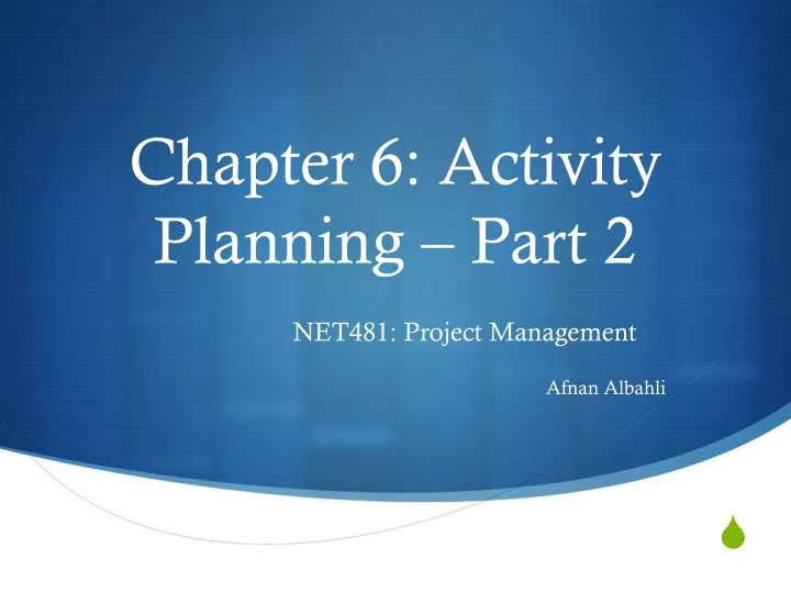 chapter 6 activity planning part 2