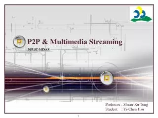 P2P &amp; Multimedia Streaming