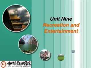 Unit Nine Recreation and Entertainment