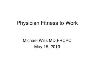 Physician Fitness to Work