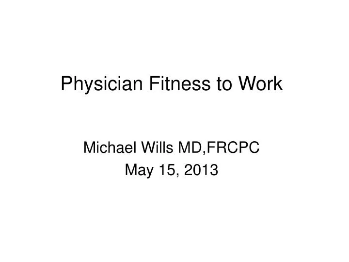 physician fitness to work