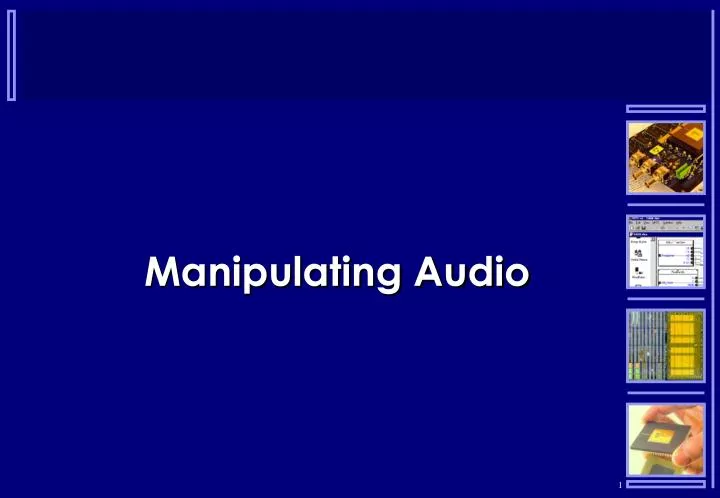 manipulating audio