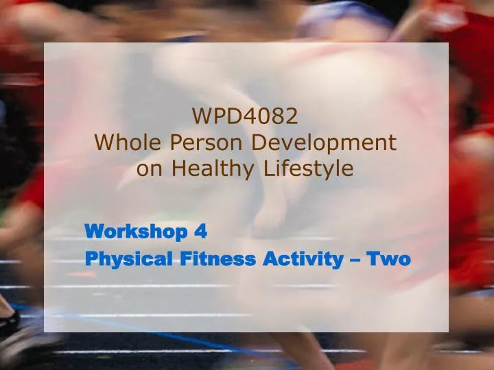 workshop 4 physical fitness activity two