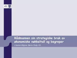 r dmannen sin strategiske bruk av konomiske n kkeltall og begreper