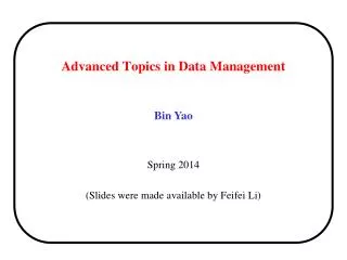 Advanced Topics in Data Management
