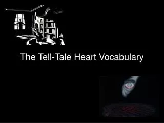 The Tell-Tale Heart Vocabulary