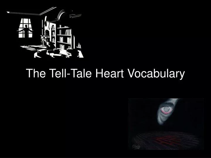 the tell tale heart vocabulary