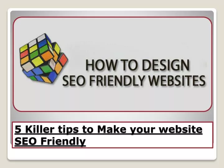5 killer tips to make your website seo friendly
