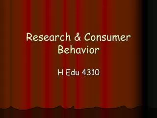 Research &amp; Consumer Behavior