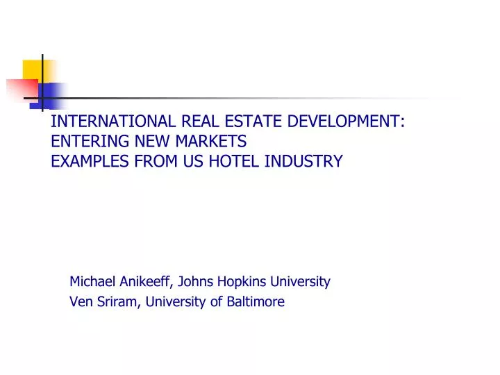 international real estate development entering new markets examples from us hotel industry